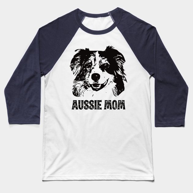 Aussie Mom - Australian Shepherd Dog Mom Baseball T-Shirt by DoggyStyles